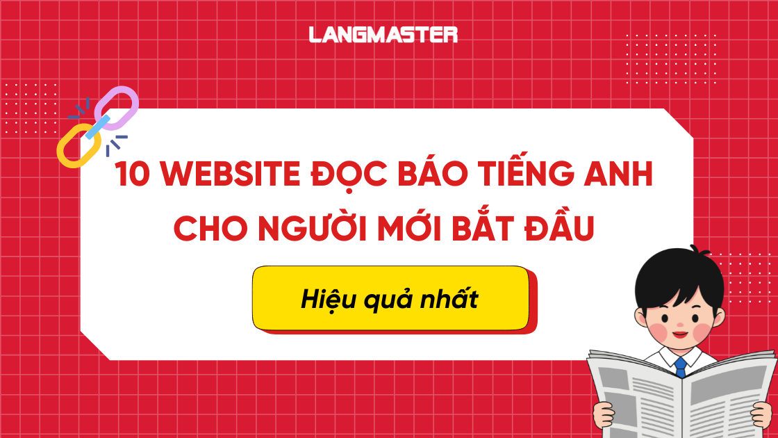 10 Website đọc báo Tiếng Anh hiệu quả nhất cho người mới bắt đầu