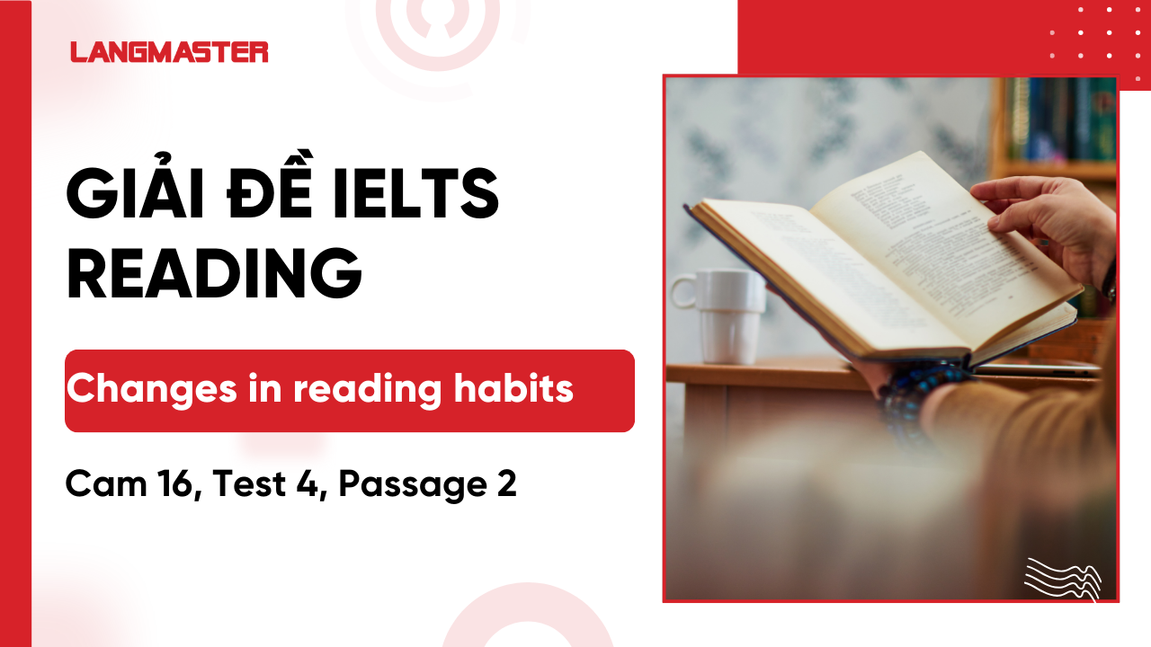 Giải IELTS Reading Cam 16, Test 4, Passage 2: Changes in reading habits