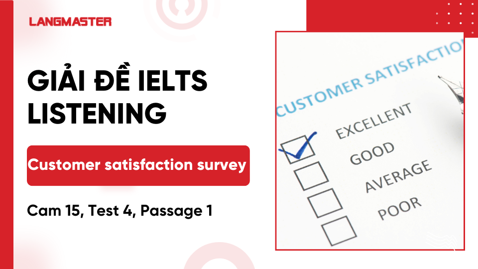 Giải IELTS Listening Cam 15, Test 4: Customer satisfaction survey