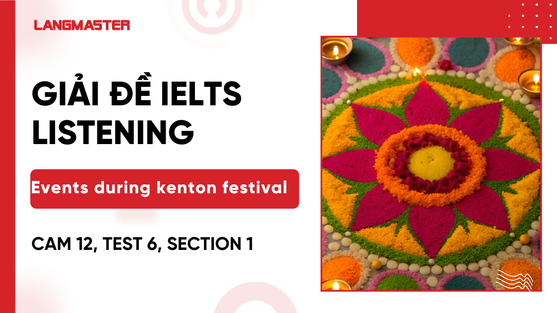 Giải đề Events during kenton festival IELTS Listening [Full Answers]