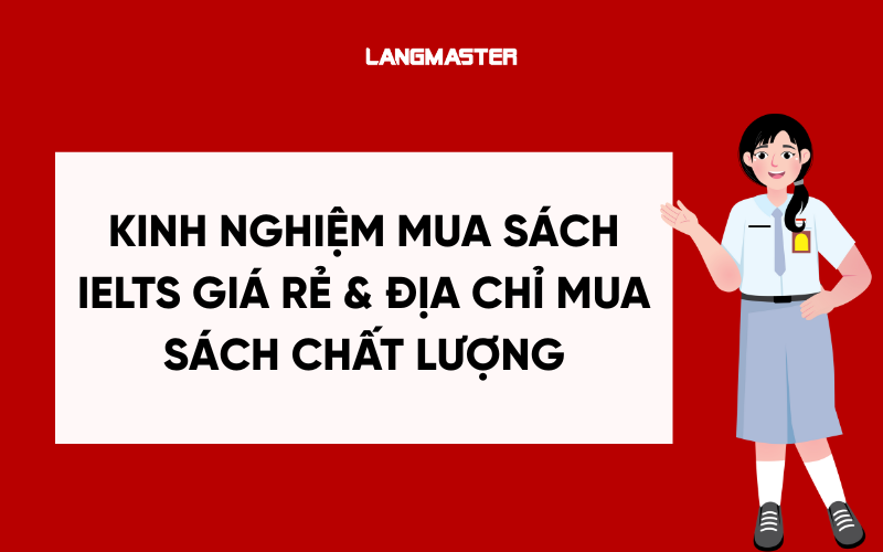 Kinh nghiệm mua sách IELTS giá rẻ & địa chỉ mua sách chất lượng