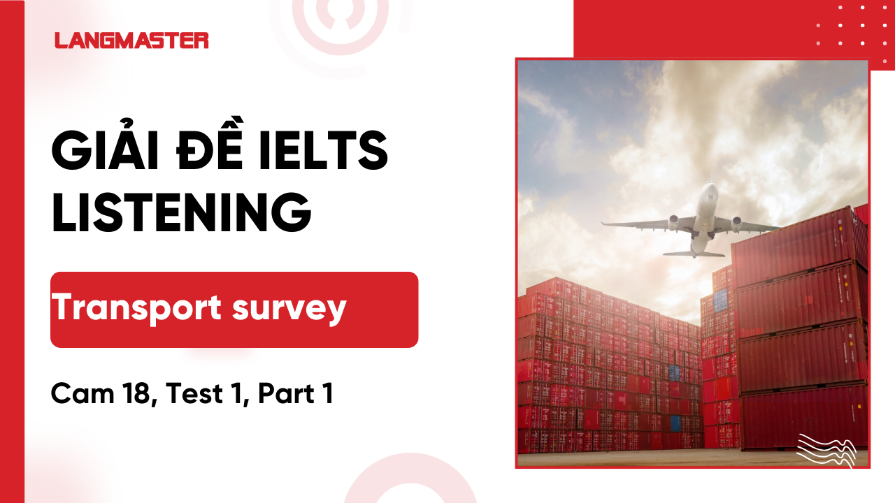 Practice Cambridge 20 IELTS Listening Test 4: Transcript & Answers