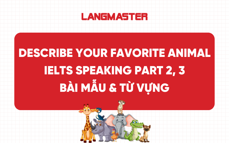 Describe your favorite animal IELTS Speaking Part 2, 3