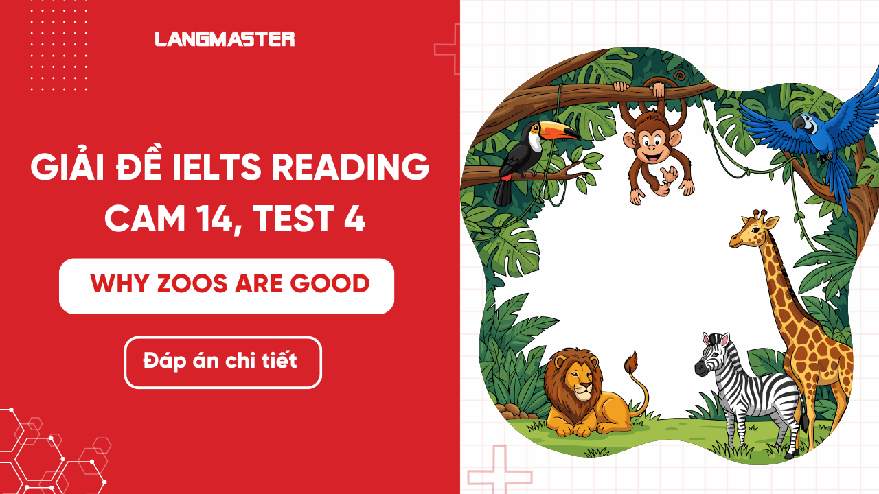 Giải đề IELTS Reading: Why zoos are good - Cam 14, Test 4, Passage 2