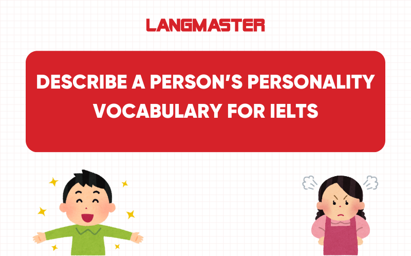 Describe a person’s personality: Vocabulary for IELTS