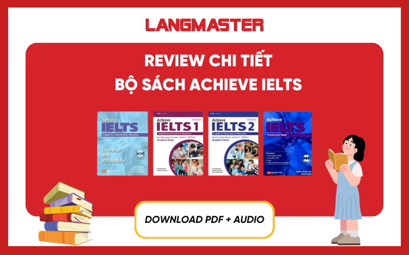 Trọn bộ sách Achieve IELTS: Review chi tiết + Free Download