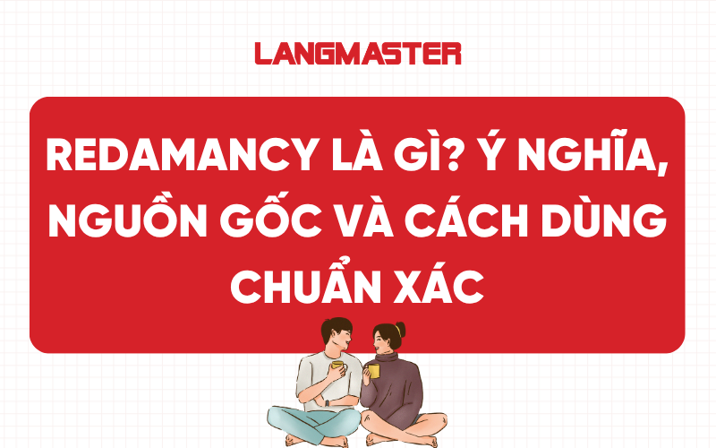 Redamancy là gì? Ý nghĩa, nguồn gốc và cách dùng chuẩn xác