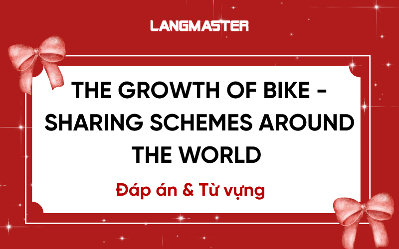 Giải đề: The growth of bike-sharing schemes around the world