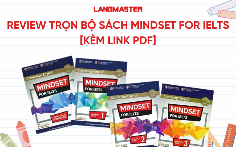 Review trọn bộ sách Mindset For IELTS [Kèm link PDF]