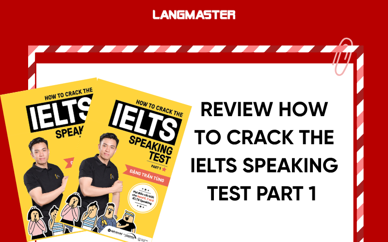 Review How to Crack the IELTS Speaking Test Part 1 [Kèm link PDF]