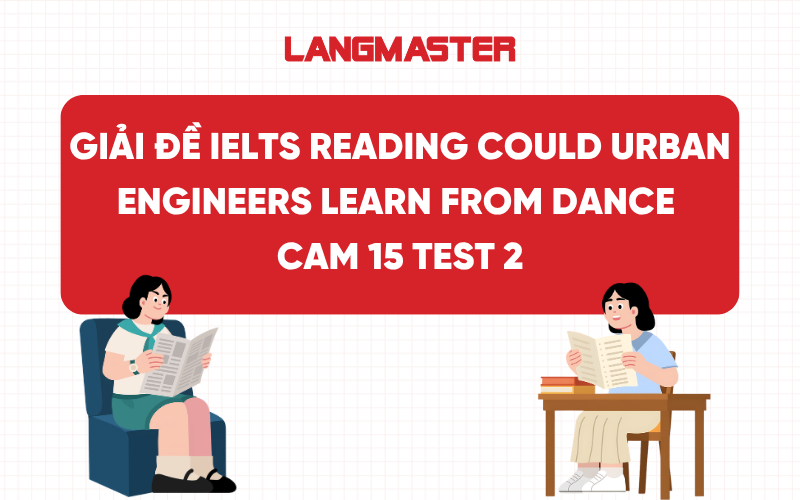 IELTS Reading Could urban engineers learn from dance: Transcript & Answer