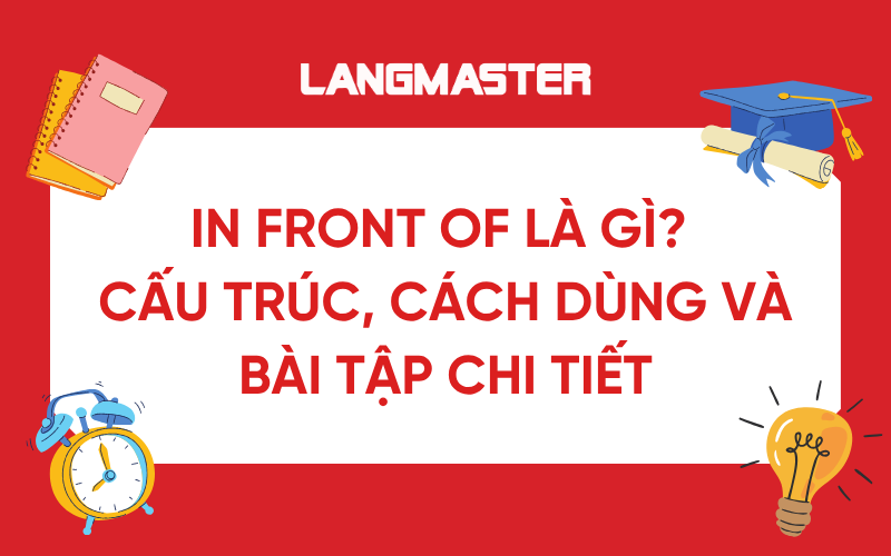 In front of là gì? Cấu trúc, cách dùng và bài tập chi tiết
