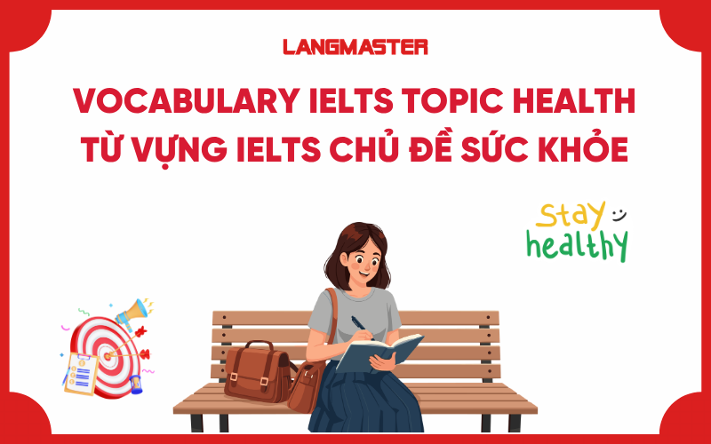 Vocabulary IELTS topic Health: Từ vựng IELTS chủ đề sức khỏe