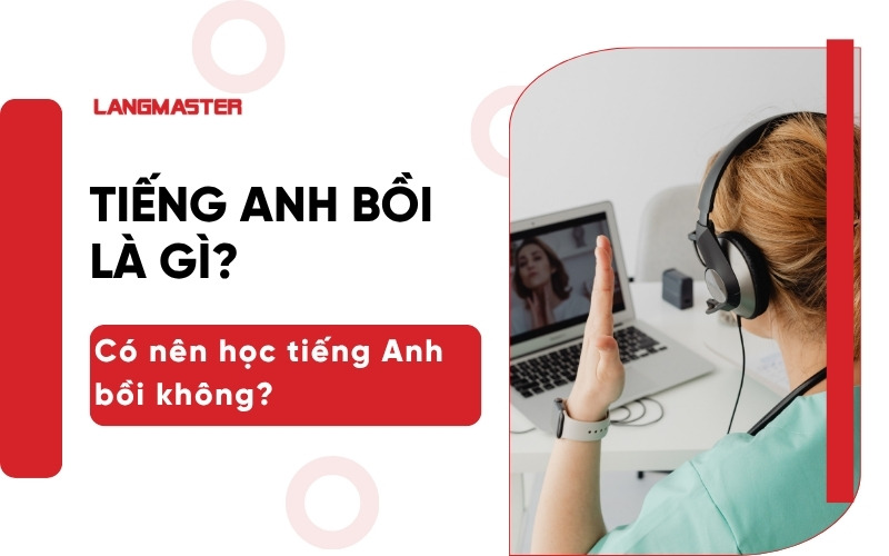 Tiếng Anh bồi là gì? Có nên học tiếng Anh bồi để giao tiếp không?