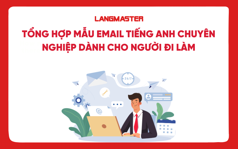 Tổng hợp mẫu email tiếng Anh chuyên nghiệp dành cho người đi làm