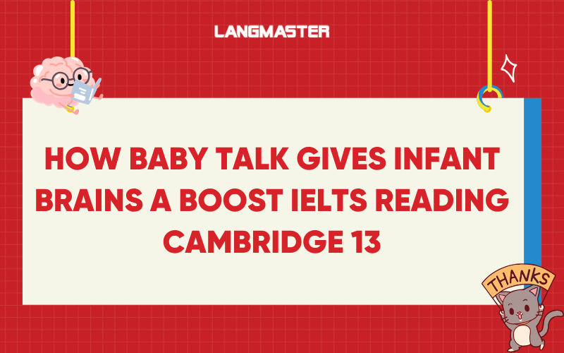 How baby talk gives infant brains a boost IELTS Reading Cambridge 13