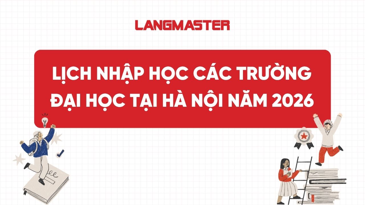 Lịch nhập học các trường Đại học tại Hà Nội năm 2026