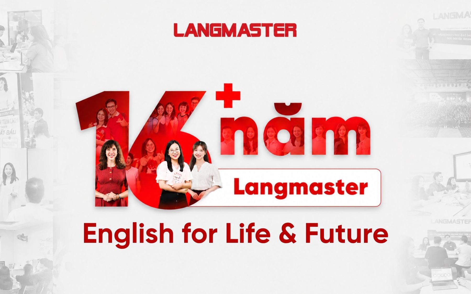 Langmaster - 16 năm hành trình truyền cảm hứng