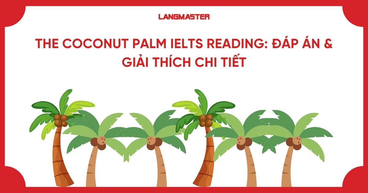 The coconut palm IELTS Reading: Đáp án & Giải thích chi tiết